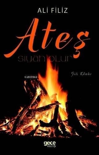 Ateş Siyah Olur