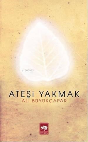 Ateşi Yakmak