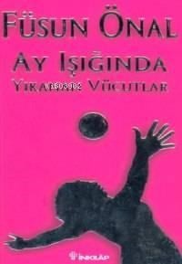 Ay Işığında Yıkanan Vücudlar
