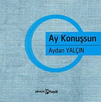 Ay Konuşsun