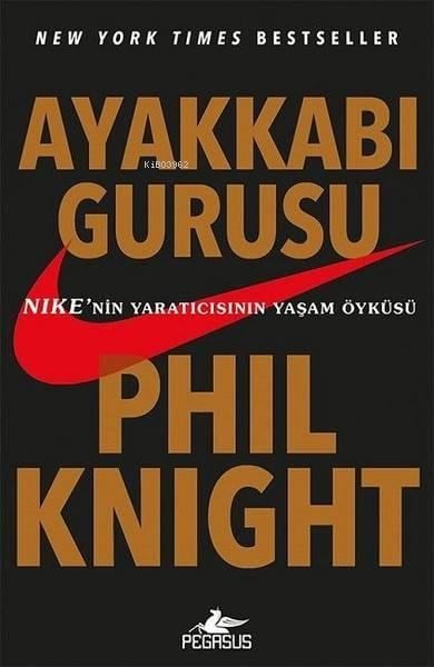 Ayakkabı Gurusu; NIKE'nin Yaratıcısının Yaşam Öyküsü