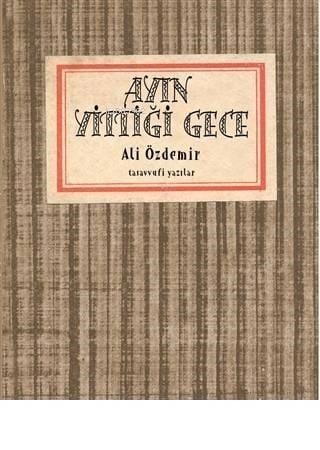 Ayın Yittiği Gece Tasavvufi Yazılar