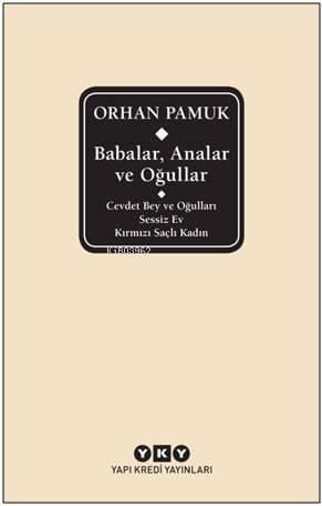 Babalar, Analar Ve Oğullar; Cevdet Bey ve Oğulları – Sessiz Ev – Kırmızı Saçlı Kadın