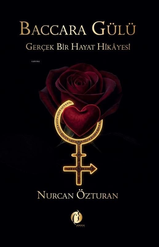 Baccara Gülü ;Gerçek Bir Hayat Hikâyesi