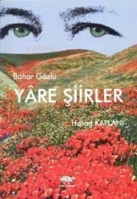 Bahar Gözlü Yâre Şiirler