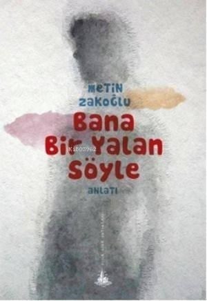 Bana Bir Yalan Söyle