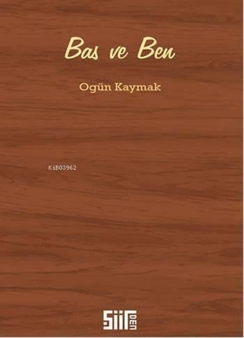 Bas ve Ben