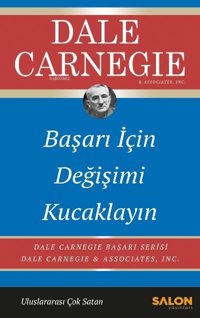 Başarı İçin Değişimi Kucaklayın;Dale Carnegie Başarı Serisi