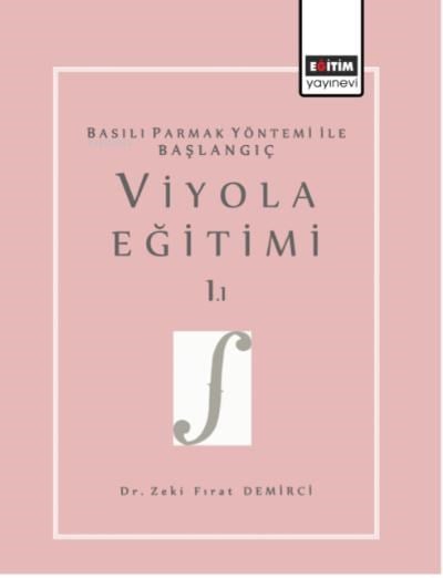 Basılı Parmak Yöntemi İle Başlangıç Viyola Eğitimi 1.1