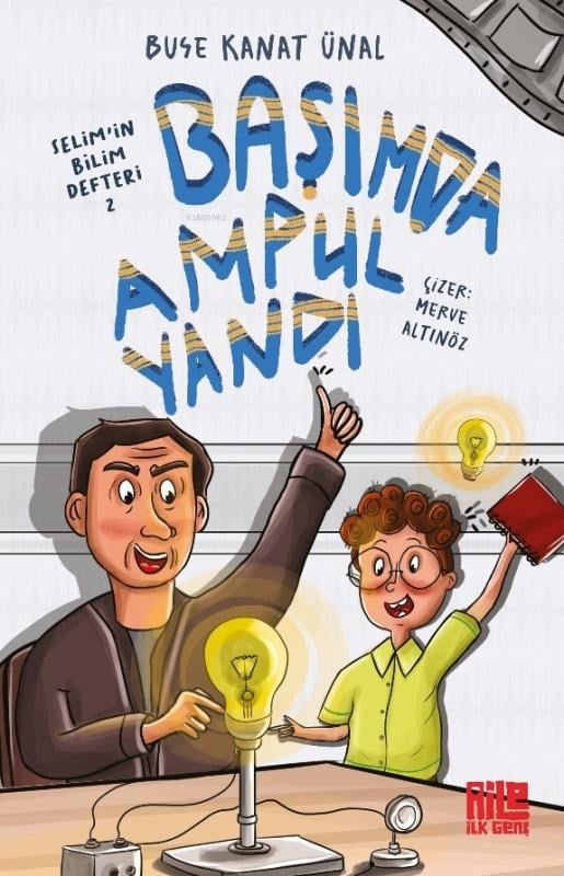 Başımda Ampul Yandı;Selim’in Bilim Defteri - 2