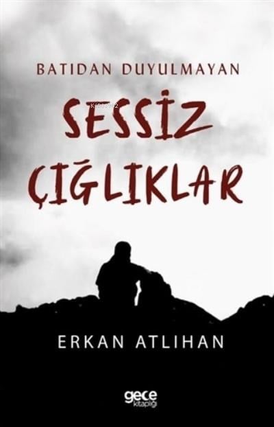 Batıdan Duyulmayan Sessiz Çığlıklar