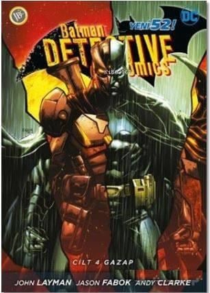 Batman Dedektif Hikayeleri Cilt : 4 - Gazap