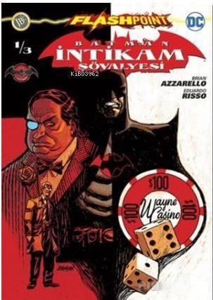 Batman İntikam Şövalyesi Sayı 1 - Flashpoint