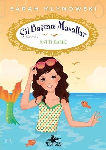 Battı Balık; Sil Baştan Masallar - 3