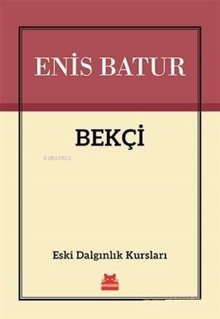 Bekçi; Eski Dalgınlık Kursları
