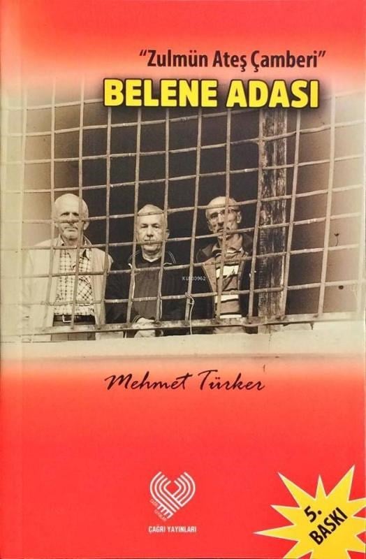 Belene Adası; Zulmün Ateş Çemberinden Anılar
