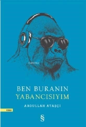 Ben Buranın Yabancısıyım