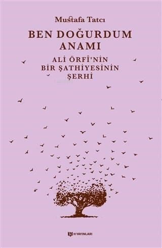 Ben Doğurdum Anamı Ali Örfî'nin Bir Şathiyesinin Şerhi
