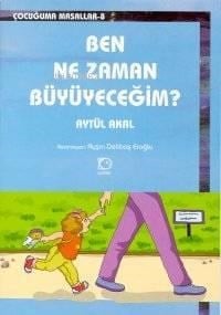 Ben Ne Zaman Büyüyeceğim