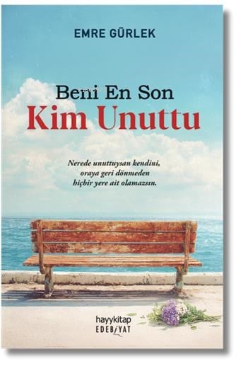 Beni En Son Kim Unuttu