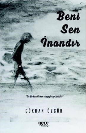 Beni Sen İnandır