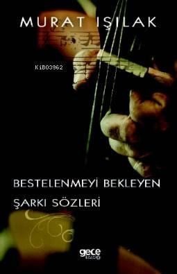 Bestelenmeyi Bekleyen Şarkı Sözleri