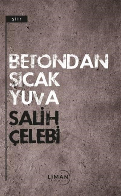 Betondan Sıcak Yuva
