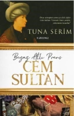 Beyaz Atlı Prens Cem Sultan