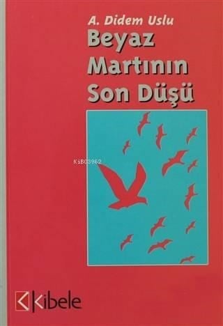 Beyaz Martının Son Düşü
