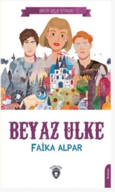 Beyaz Ülke;(Dorlion Gençlik Klasikleri)