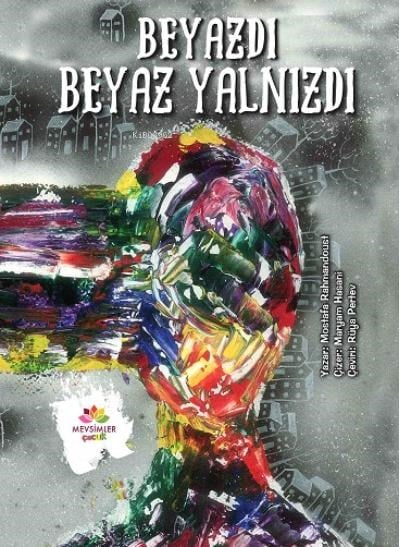 Beyazdı, Beyaz Yalnızdı