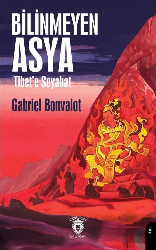 Bilinmeyen Asya (Tibet’e Seyahat)