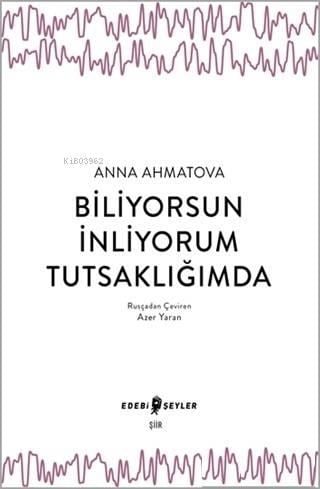 Biliyorsun İnliyorum Tutsaklığımda