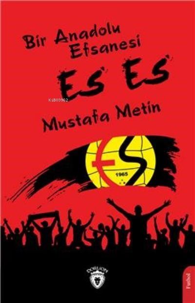 Bir Anadolu Efsanesi Es Es