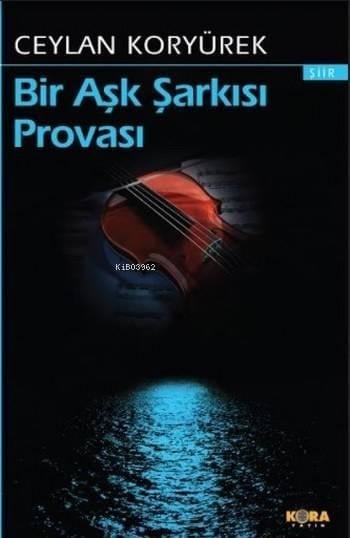 Bir Aşk Şarkısı Provası; (Şiir)