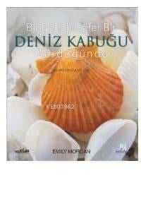 Bir Dahaki Sefer Bir Deniz Kabuğu Gördüğünde