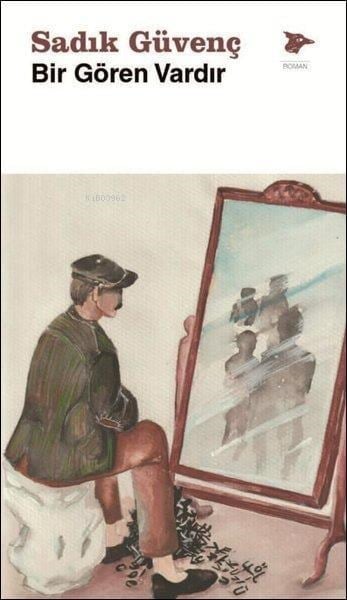 Bir Gören Vardır