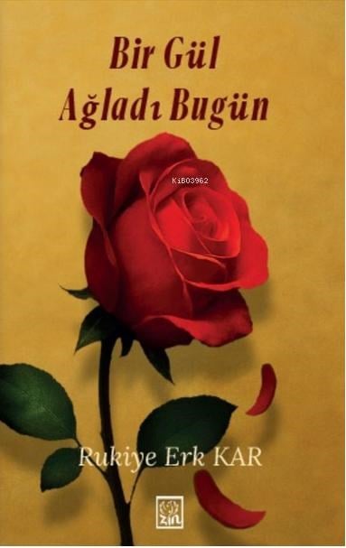 Bir Gül Ağladı Bugün