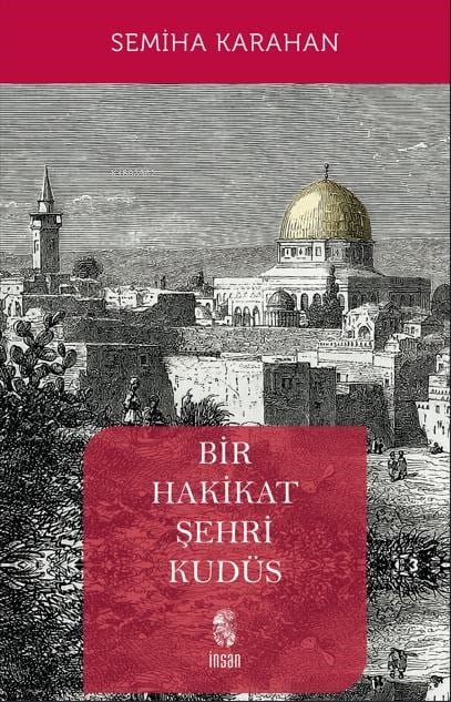 Bir Hakikat Şehri Kudüs
