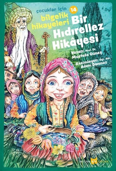 Bir Hıdırellez Hikayesi;Çocuklar İçin Bilgelik Hikayeleri - 14