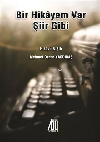 Bir Hikayem Var Şiir Gibi