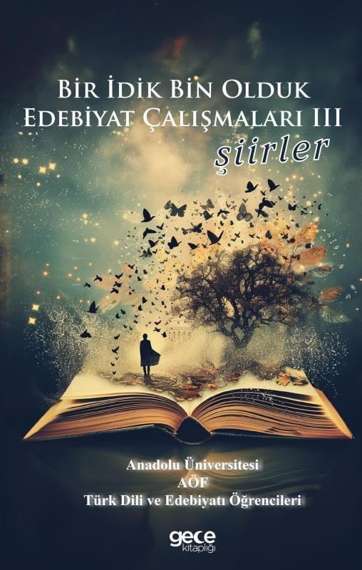 Bir İdik Bin Olduk Edebiyat Çalışmaları III ;Şiirler