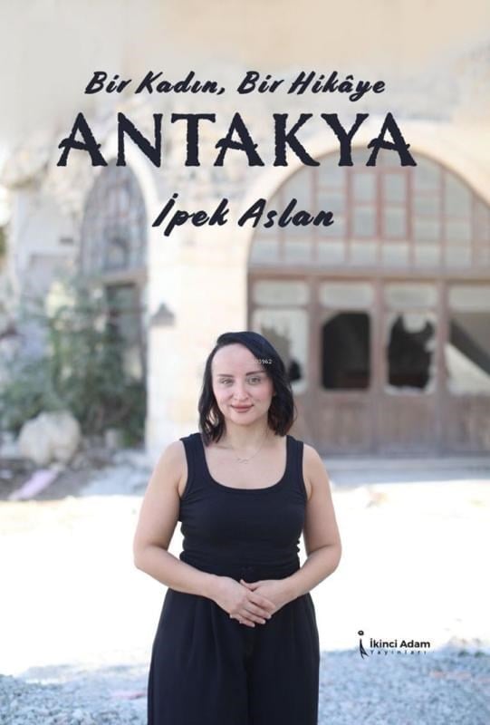Bir Kadın, Bir Hikaye Antakya