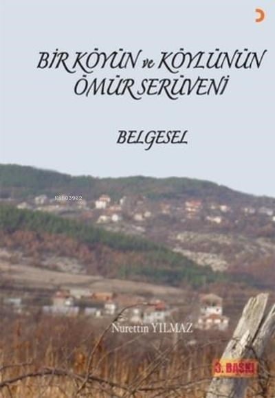 Bir Köyün ve Köylünün Ömür Serüveni ;Belgesel
