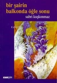 Bir Şairin Balkonunda Öğle Sonu