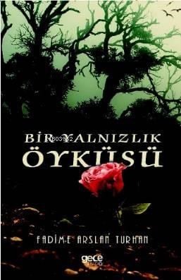 Bir Yalnızlık Öyküsü