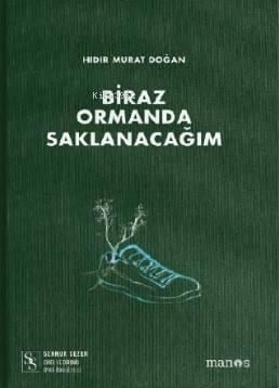 Biraz Ormanda Saklanacağım