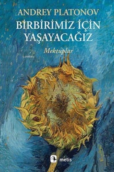Birbirimiz İçin Yaşayacağız; Mektuplar