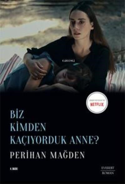 Biz Kimden Kaçıyorduk Anne?