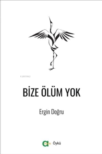 Bize Ölüm Yok